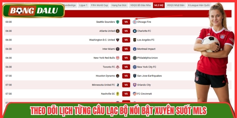 Theo dõi lịch từng câu lạc bộ nổi bật xuyên suốt MLS