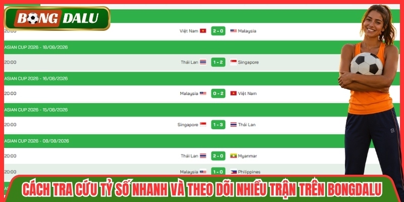 Cách tra cứu tỷ số nhanh và theo dõi nhiều trận trên Bongdalu