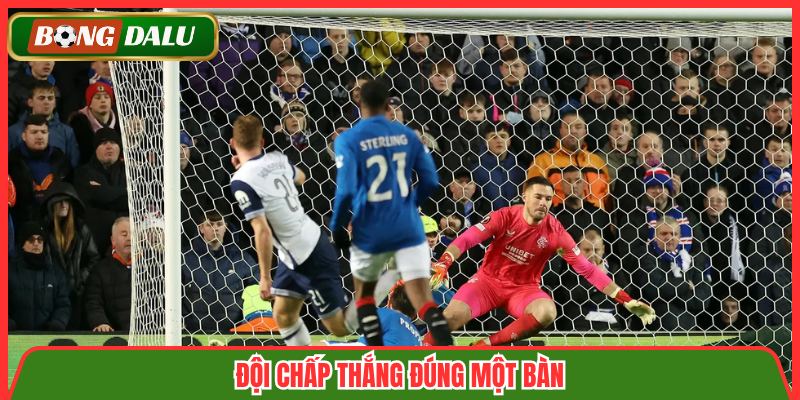 Đội chấp thắng đúng một bàn