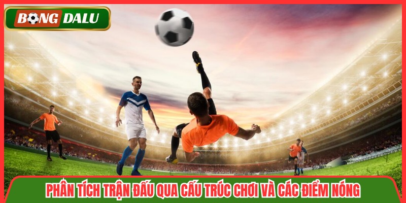 Phân Tích Trận Đấu