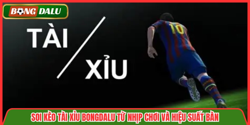 Soi Kèo Tài Xỉu Bongdalu