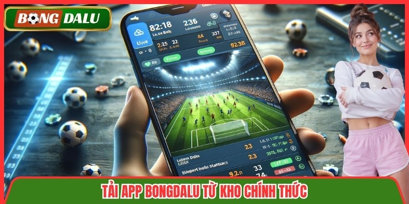 Tải app Bongdalu từ kho chính thức